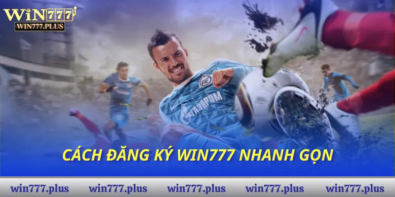 Cách đăng ký WIN777 nhanh gọn