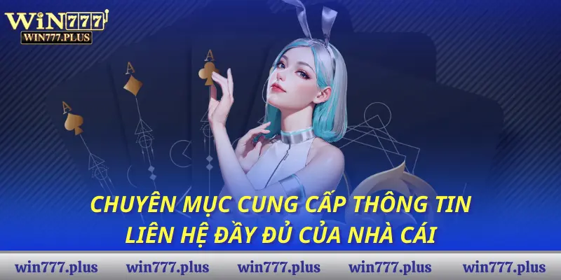 Chuyên mục cung cấp thông tin liên hệ đầy đủ của nhà cái