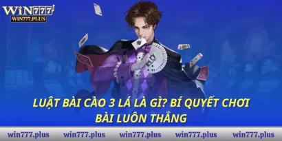 Luật bài cào 3 lá là gì? Bí quyết chơi bài luôn thắng
