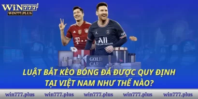 Luật bắt kèo bóng đá được quy định tại Việt Nam như thế nào?