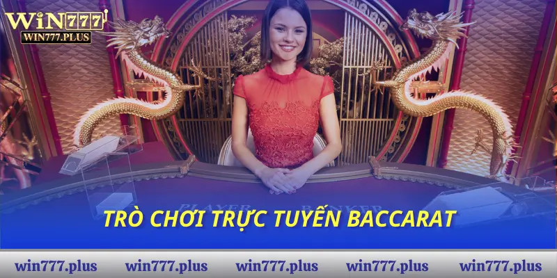 Trò chơi trực tuyến Baccarat