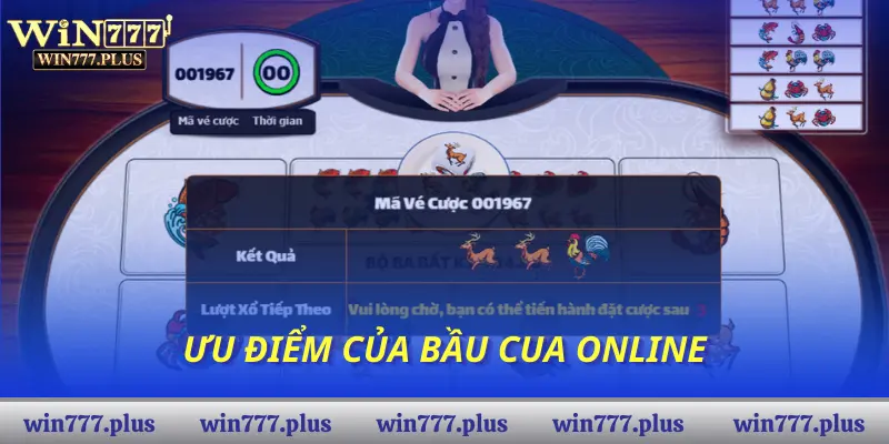 Ưu điểm của bầu cua online